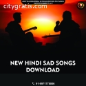 Looking for new hindi sad songs download