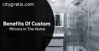 Benefits Of Custom Mirrors