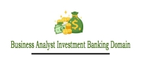 Business Analyst Investment Domain