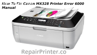 Canon Printer MX328 6000 Manual Fix