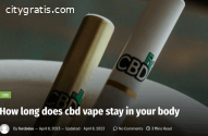 How Long Does CBD Vape Stay in Your Body
