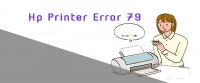How to Fix HP Printer Error 79