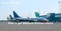 How To Get Malaysia Aairlines Rrefund