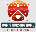 Mom's Nursing Home Phoenix