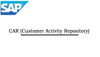 SAP CAR (Customer Activity Repository)