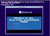 Steps to fix Error Code 0xc0000225