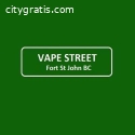 Vape Street Fort St John BC